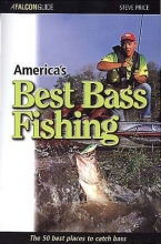Cover art for America's Best Bass Fishing: The Fifty Best Places to Catch Bass