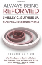 Cover art for Always Being Reformed: Faith for a Fragmented World