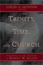 Cover art for Trinity, Time, and Church: A Response to the Theology of Robert W. Jenson