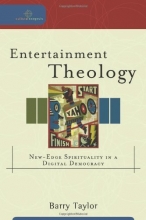 Cover art for Entertainment Theology: New-Edge Spirituality in a Digital Democracy (Cultural Exegesis)