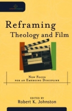 Cover art for Reframing Theology and Film: New Focus for an Emerging Discipline (Cultural Exegesis)