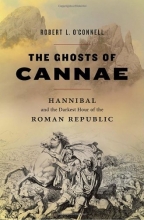 Cover art for The Ghosts of Cannae: Hannibal and the Darkest Hour of the Roman Republic