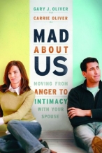 Cover art for Mad About Us: Moving from Anger to Intimacy with Your Spouse
