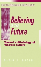 Cover art for Believing in the Future (Christian mission and modern culture)