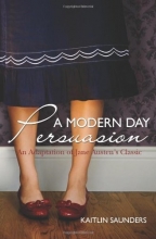 Cover art for A Modern Day Persuasion: An Adaptation of Jane Austen's Novel