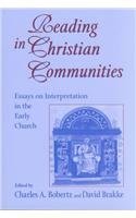 Cover art for Reading in Christian Communities: Essays on Interpretation in the Early Church (Christianity and Judaism in Antiquity Series, Vol. 14)