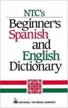 Cover art for NTC's Beginner's Spanish and English Dictionary