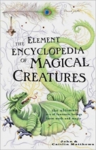 Cover art for The Element Encyclopedia Of Magical Creatures