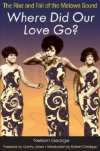 Cover art for Where Did Our Love Go?: The Rise and Fall of the Motown Sound (Music in American Life)