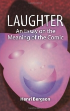 Cover art for Laughter: An Essay on the Meaning of the Comic (Dover Books on Western Philosophy)