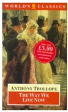 Cover art for The Way We Live Now (Oxford World's Classics)