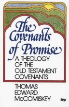 Cover art for The covenants of promise: A theology of the Old Testament covenants