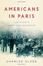 Cover art for Americans in Paris: Life and Death Under Nazi Occupation