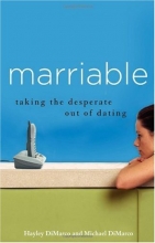 Cover art for Marriable: Taking the Desperate Out of Dating