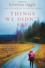 Cover art for Things We Didn't Say: A Novel