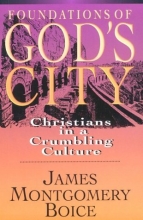 Cover art for Foundations of God's City: Christians in a Crumbling Culture