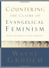 Cover art for Countering the Claims of Evangelical Feminism: Biblical Responses to the Key Questions