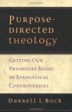 Cover art for Purpose-Directed Theology: Getting Our Priorities Right in Evangelical Controversies