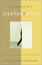 Cover art for Doorways to a Deeper Faith: Six Keys to a Closer Walk With God