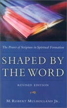 Cover art for Shaped by the Word: The Power of Scripture in Spiritual Formation
