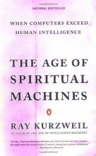 Cover art for The Age of Spiritual Machines: When Computers Exceed Human Intelligence