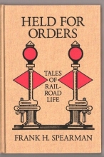 Cover art for Held for Orders: Tales of Railroad Life