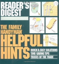 Cover art for The Family Handyman: Helpful Hints : Quick & Easy Solutions / Time-Saving Tips / Tricks of the Trade (Family Handyman)