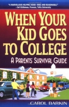Cover art for When Your Kid Goes to College; A Parent's Survival Guide