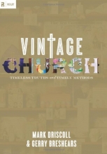 Cover art for Vintage Church: Timeless Truths and Timely Methods (RE: Lit: Vintage Jesus)
