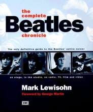 Cover art for The Complete Beatles Chronicle: The Only Definitive guide to the Beatles' entire career on stage, in the studio, on radio, TV, film and video
