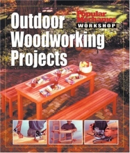 Cover art for Popular Mechanics Workshop: Outdoor Woodworking Projects