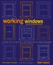 Cover art for Working Windows, Revised and Updated Edition: A Guide to the Repair and Restoration of Wood Windows