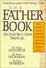 Cover art for The Father Book: An Instruction Manual: Coming to Grips with Being a Dad