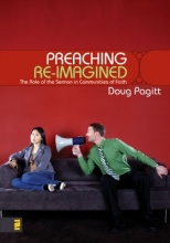 Cover art for Preaching Re-Imagined: The Role of the Sermon in Communities of Faith