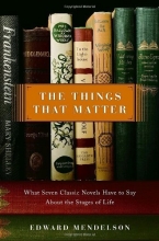 Cover art for The Things That Matter: What Seven Classic Novels Have to Say About the Stages of Life