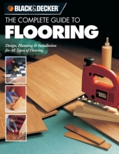 Cover art for The Complete Guide to Flooring (Black & Decker)
