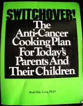 Cover art for Switchover: The Anti-Cancer Cooking Plan for Today's Parents and Their Children