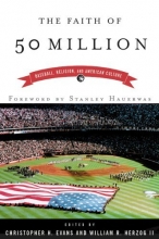 Cover art for The Faith of 50 Million: Baseball, Religion, and American Culture