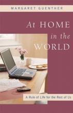 Cover art for At Home in the World: A Rule of Life for the Rest of Us (Christian Classics)
