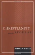 Cover art for Christianity and the Secular (Blessed Pope John XXIII Lecture Series in Theology and Culture)