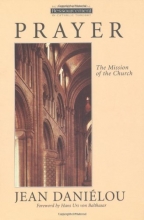 Cover art for Prayer: The Mission of the Church (Ressourcement: Retrieval & Renewal in Catholic Thought)