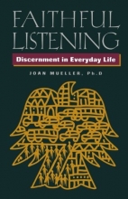 Cover art for Faithful Listening: Discernment in Everyday Life