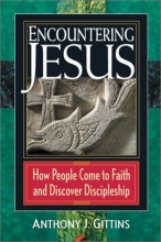 Cover art for Encountering Jesus: How People Come to Faith and Discover Discipleship
