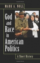 Cover art for God and Race in American Politics: A Short History