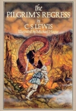 Cover art for The Pilgrim's Regress: An Allegorical Apology for Christianity, Reason, and Romanticism