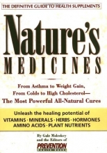 Cover art for Nature's Medicines: From Asthma to Weight Gain, from Colds to Heart Disease- The Most Powerful All-Natural Cures