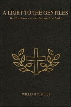 Cover art for A Light To The Gentiles: Reflections on the Gospel of Luke