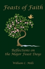 Cover art for Feasts of Faith: Reflections on the Major Feast Days