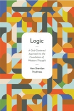 Cover art for Logic: A God-Centered Approach to the Foundation of Western Thought