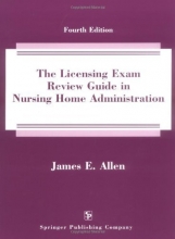 Cover art for The Licensing Exam Review Guide in Nursing Home Administration (4th Edition)